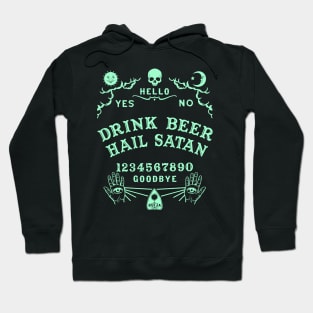 Drink Beer Hail Satan Ouija Board Hoodie